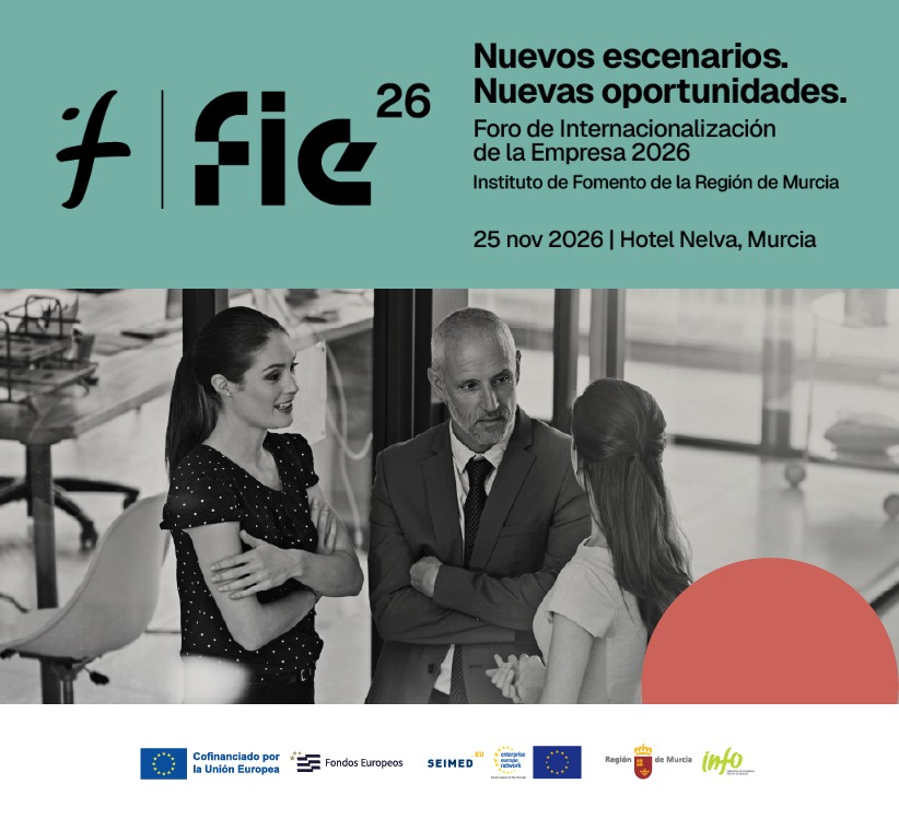 FIE26 Foro de Internacionalización de la Empresa 2026 – 25 nov 2026, Hotel Nelva, Murcia