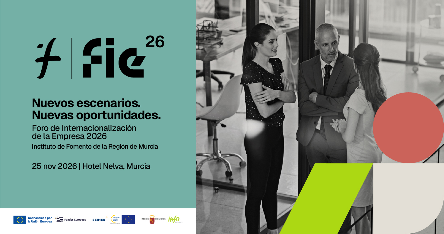 FIE26 Foro de Internacionalización de la Empresa 2026 – 25 nov 2026, Hotel Nelva, Murcia